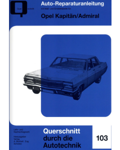 Opel Kapitän/Admiral Reparaturanleitung Bucheli 103