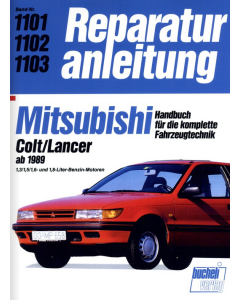 Mitsubishi Colt/Lancer (ab 1989) Reparaturanleitung Bucheli 1101