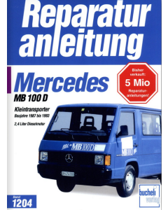 Mercedes MB 100 D Transporter 2.4 L (87-93) Reparaturanleitung Bucheli 1204