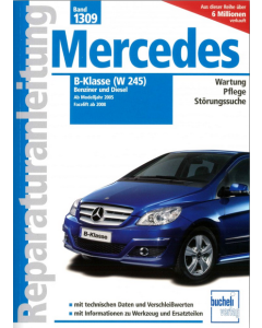 Mercedes B-Klasse W245 (05-11) Reparaturanleitung Bucheli 1309