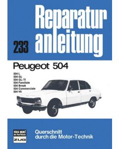 Peugeot 504 / 504 L / GL-TL / GL / Break / V6 Reparaturanleitung Bucheli 233