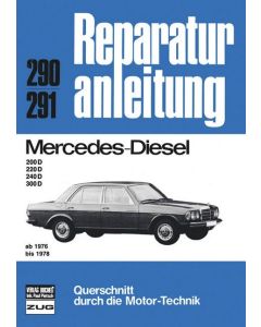 Mercedes W123 200D/220D/240D/300D Diesel (76-78) Reparaturanleitung Bucheli 290