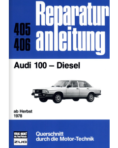 Audi 100 Diesel (ab Herbst 1978) Reparaturanleitung Bucheli 405