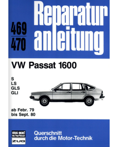 VW Passat 1600 (ab 02.1979 - 09.1980) Reparaturanleitung Bucheli 469