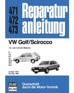 VW Golf / Scirocco 1.5 / 1.6 Liter (79-80) Reparaturanleitung Bucheli 471