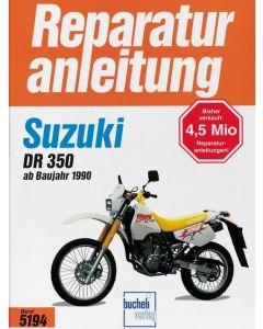 Suzuki DR 350 (90>) Reparaturanleitung Bucheli 5194