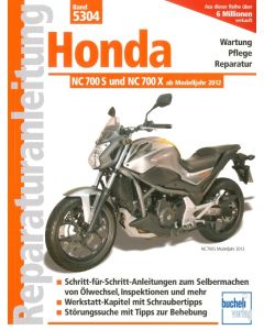 Honda NC 700 S und NC 700 X (12>) Reparaturanleitung Bucheli 5304