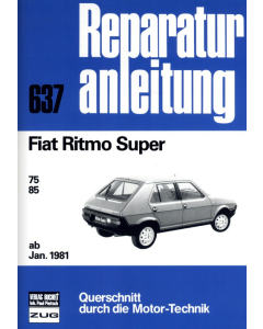 Fiat Ritmo Super 75/85 (ab 01.1981) Reparaturanleitung Bucheli 637