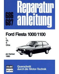 Ford Fiesta 1000 / 1100 L / GL / S / Ghia (80-83) Reparaturanleitung Bucheli 686