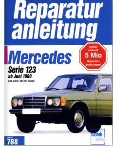 Mercedes W123 200 / 230 E / CE / TE (80>) Reparaturanleitung Bucheli 788