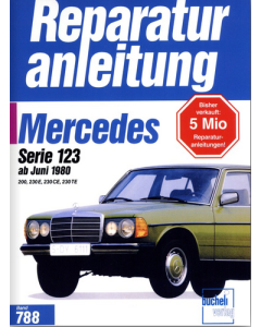 Mercedes W123 200 / 230 E / CE / TE (80>) Reparaturanleitung Bucheli 788