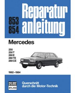 Mercedes W123 (82-84) 250 / 280 T / E / TE / CE Reparaturanleitung Bucheli 853