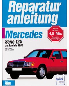 Mercedes W124 (85>) 200 / 200 T / 230 E / 230 TE Reparaturanleitung Bucheli 906