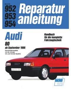 Audi 80 B3 (86>) 1.6 L / 1.8 L / 1.9 L / Quattro Reparaturanleitung Bucheli 952