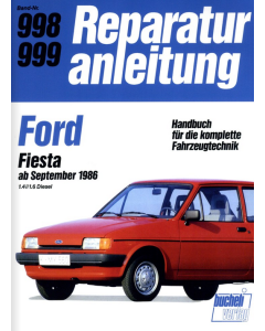 Ford Fiesta 1,4i/1,6 Diesel (ab 09.1986) Reparaturanleitung Bucheli 998