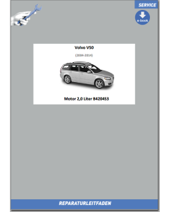 Volvo V50 (2004-2012) Werkstatthandbuch Motor 2,0 Liter Benziner B4204S3 eBook