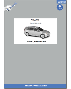Volvo V70 B (2008-2016) Werkstatthandbuch Motor 2,0 Liter Benziner B4204S3 eBook