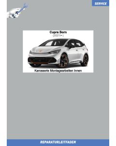 Cupra Born (ab 2021) Reparaturleitfaden Karosserie Montagearbeiten Innen
