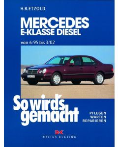 Mercedes E-Klasse W210 Diesel Reparaturanleitung So wirds gemacht