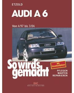 Audi A6 incl. Avant / Quattro (97-04) Reparaturanleitung So wird`s gemacht