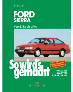Ford Sierra (82-93) Reparaturanleitung So wird`s gemacht
