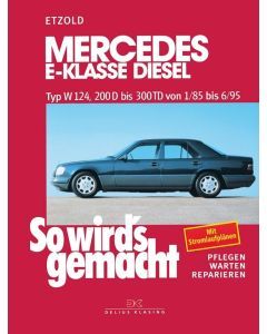 Mercedes E-Klasse Diesel W124 Reparaturanleitung So wird`s gemacht
