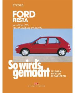 Ford Fiesta / Fiesta Classic Reparaturanleitung So wirds gemacht