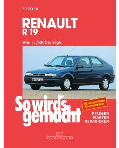 Renault R19 (88-96) Reparaturanleitung So wird`s gemacht