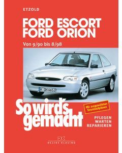 Ford Escort / Orion (90-98) Reparaturanleitung So wird`s gemacht
