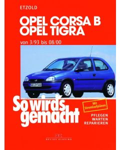 Opel Corsa B / Opel Tigra (93-00) - Reparaturanleitung So wird`s gemacht