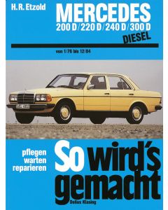 Mercedes W123 Diesel (76-84) Reparaturanleitung So wird`s gemacht Delius