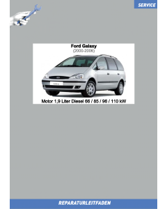 Ford Galaxy (2000-2006) Werkstatthandbuch Motor 1,9 Liter Diesel 66 / 85 / 96 / 110 kW