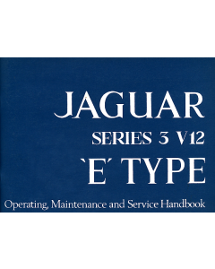 Jaguar E-Type Series 3 V12 (71-74) Operating, Maintenance and Service Handbook