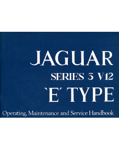 Jaguar E-Type Series 3 V12 (71-74) Operating, Maintenance and Service Handbook