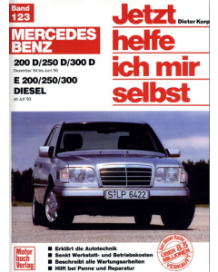 Mercedes W124 200/250/300 D (84-93) Reparaturanleitung Jetzt helfe ich mir selbst 123