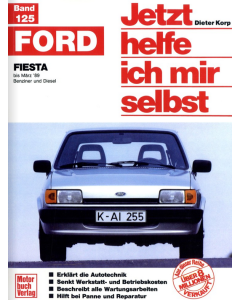 Ford Fiesta bis 03.1989 Reparaturanleitung Jetzt helfe ich mir selbst 125