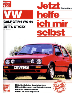 VW Golf GTI / G60 / 16V u. Jetta GTX (84-90) - Jetzt helfe ich mir selbst 129