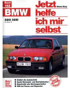 BMW 3er E36 320i / 325i (90-00) Reparaturanleitungen Jetzt helfe ich mir selbst 152