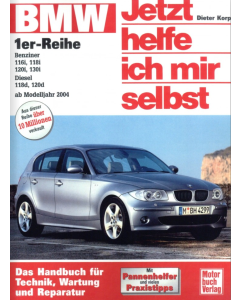 BMW 1er Reihe E87 (04-13) Reparaturanleitung Jetzt helfe ich mir selbst 250