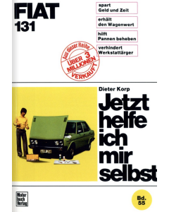 Fiat 131 ab 1974 Reparaturanleitung Jetzt helfe ich mir selbst 55