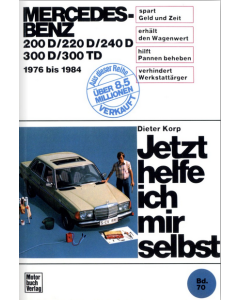 Mercedes 200 D/220 D/240 D/300 D/300 TB (76-84) Reparaturanleitung Jetzt helfe ich mir selbst 70