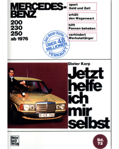 Mercedes W123 200 / 230 / 250 (76-80) Reparaturanleitung Jetzt helfe ich mir selbst 72