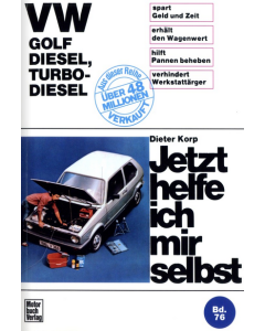VW Golf Diesel / Turbo-Diesel Typ 17 (74-83) Reparaturanleitung Jetzt helfe ich mir selbst 76