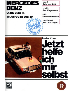 Mercedes 200/230 E W123 (80-84) Reparaturanleitung Jetzt helfe ich mir selbst 84