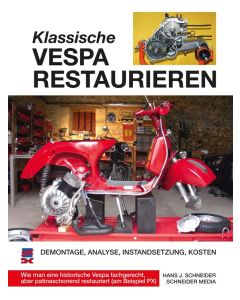 Klassische Vespa restaurieren PX 200 E - Reparaturanleitung