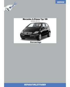 Mercedes A-Klasse (2004-2012) Reparaturleitfaden Bremsanlage Typ 169