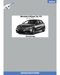 Mercedes A-Klasse (2012-2018) Reparaturleitfaden Bremsanlage Typ 176