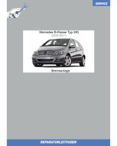 Mercedes B-Klasse Typ 245 (2005-2011) Reparaturleitfaden Bremsanlage
