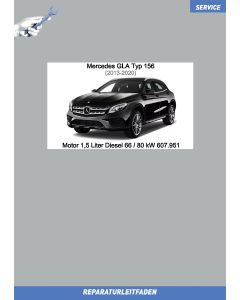 Mercedes GLA (2013-2020) Reparaturleitfaden Motor 1,5 Liter Diesel 66 / 80 kW 607.951