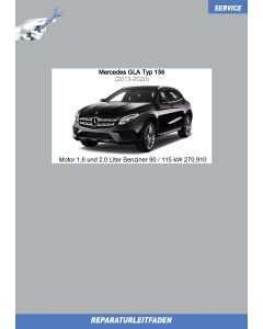 Mercedes GLA (2013-2020) Reparaturleitfaden Motor 1,6 und 2,0 Liter Benziner 90 / 115 kW 270.910